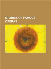 Stories of Famous Operas,1234237490,9781234237493
