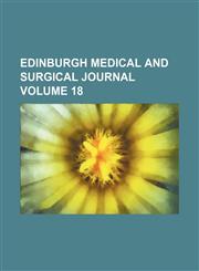 Edinburgh medical and surgical journal Volume 18,1150438428,9781150438424