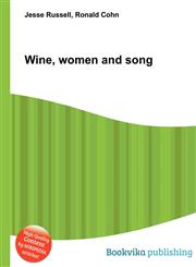 Wine, Women and Song,5512270117,9785512270110