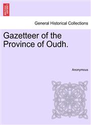 Gazetteer of the Province of Oudh.,1241359482,9781241359485
