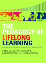 The Pedagogy of Lifelong Learning: Understanding Effective Teaching and Learning in Diverse Contexts,041542495X,9780415424950