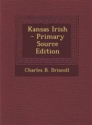 Kansas Irish - Primary Source Edition,1295756056,9781295756056
