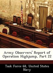 Army Observers' Report of Operation Highjump, Part 22,1288433832,9781288433834