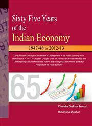 Sixty Five Years of the Indian Economy, 1947-48 to 2012-13 An Exhaustive Description and Review of Development in the Indian Economy Since Independence in 1947.70 Chapters Grouped under 15 Theme Parts Provide Historical and Contemporary account of Problems, Policies and Strategies, Achievements and Future Prospects of the Indian Economy,8177083635,9788177083637