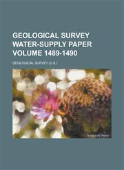 Geological Survey Water-Supply Paper Volume 1489-1490,1234037661,9781234037666