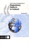 OECD Reviews of Regulatory Reform : Regulatory Reform in Ireland, 2001,9264193359,9789264193352