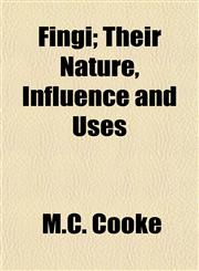 Fingi; Their Nature, Influence and Uses,1152909428,9781152909427