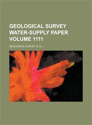 Geological Survey Water-Supply Paper Volume 1111,1234056488,9781234056483