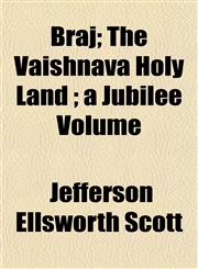 Braj; The Vaishnava Holy Land ; a Jubilee Volume,1151931144,9781151931146