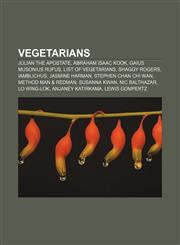Vegetarians Julian the Apostate, Abraham Isaac Kook, Gaius Musonius Rufus, List of vegetarians, Shaggy Rogers, Iamblichus, Jasmine Harman,1157672647,9781157672647