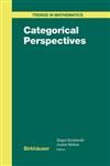 Categorical Perspectives,0817641866,9780817641863