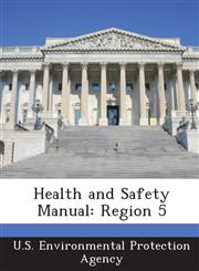 Health and Safety Manual Region 5,1288956703,9781288956708