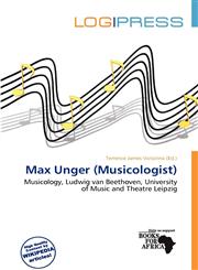 Max Unger (Musicologist),6139833582,9786139833580