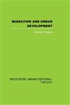 Migration and Urban Development,0415417929,9780415417921