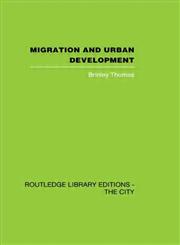 Migration and Urban Development,0415417929,9780415417921