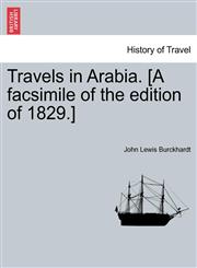 Travels in Arabia. [A facsimile of the edition of 1829.],1241519005,9781241519001