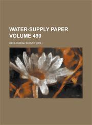 Water-supply paper Volume 490,1230077715,9781230077710