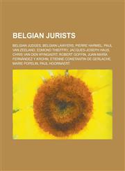 Belgian Jurists Matthew Wesenbeck, Serge Brammertz, Gerrit de Geest, Cathy Berx, Charles Faider, Henri de Page, Edmond Picard,,1156039037,9781156039038