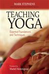 Teaching Yoga Essential Foundations and Techniques,1556438850,9781556438851