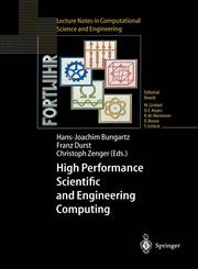 High Performance Scientific and Engineering Computing Proceedings of the International FORTWIHR Conference on HPSEC, Munich, March 16–18, 1998 1st Edition, Reprint,3540657304,9783540657309
