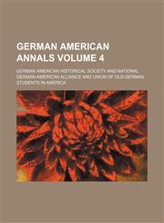 German American annals Volume 4,1152266128,9781152266124