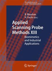 Applied Scanning Probe Methods XIII Biomimetics and Industrial Applications,3540850481,9783540850489