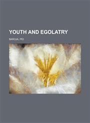 Youth and Egolatry,1153734664,9781153734660
