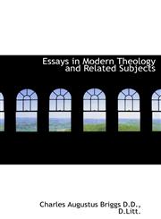 Essays in Modern Theology and Related Subjects,1115502239,9781115502238