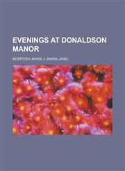 Evenings at Donaldson Manor,1153750783,9781153750783