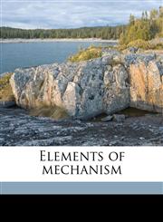 Elements of mechanism,1171595859,9781171595854