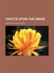 Tracts Upon the Union,1150858885,9781150858888