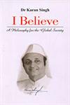I Believe A Philosophy for the Global Society,8170287472,9788170287476