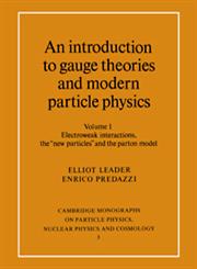 An Introduction to Gauge Theories and Modern Particle Physics Vol 1,052146840X,9780521468404