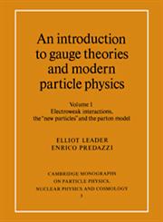 An Introduction to Gauge Theories and Modern Particle Physics Vol 1,052146840X,9780521468404