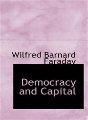 Democracy and Capital,1115461788,9781115461788