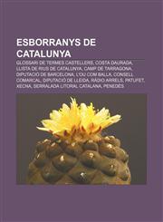 Esborranys de Catalunya Glossari de termes castellers, Costa Daurada, Llista de rius de Catalunya, Camp de Tarragona, Diputació de Barcelona,1232750794,9781232750796