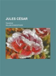 Jules Cesar; Tragedie,1234067064,9781234067069