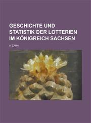 Geschichte Und Statistik Der Lotterien Im Konigreich Sachsen,1153517841,9781153517843