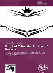 Otto I of Wittelsbach, Duke of Bavaria,6138600738,9786138600732