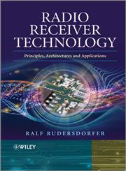 Radio Receiver Technology Principles, Architectures and Applications,1118503201,9781118503201