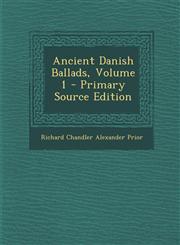 Ancient Danish Ballads, Volume 1 - Primary Source Edition,1294540726,9781294540724