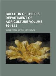 Bulletin of the U.S. Department of Agriculture Volume 801-812,1236929578,9781236929570