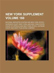 New York supplement Volume 160,1231033991,9781231033999