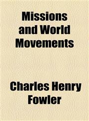 Missions and World Movements,1154453510,9781154453515