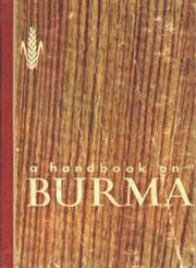 A Handbook on Burma Revised Edition