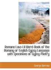 Romano Lavo-Lil Word-Book of the Romany or English Gypsy Language with Specimens of Gypsy Poetry,1115402838,9781115402835