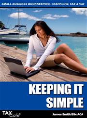 Keeping It Simple Small Business Bookkeeping, Cash Flow, Tax & VAT,1904608892,9781904608899