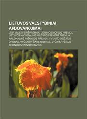 Lietuvos valstybiniai apdovanojimai LTSR valstybinė premija, Lietuvos mokslo premija, Lietuvos nacionalinė kultūros ir meno premija,1232981036,9781232981039