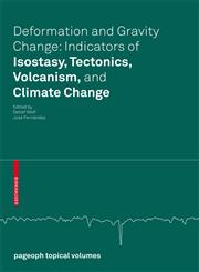 Deformation and Gravity Change Indicators of Isostasy, Tectonics, Volcanism, and Climate Change 1st Edition,3764384166,9783764384166