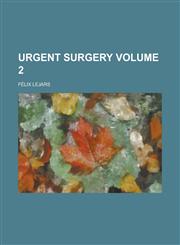 Urgent Surgery (Volume 1),1153196972,9781153196970